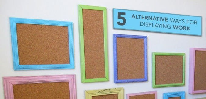 Alternative ways for displaying student work in the classroom