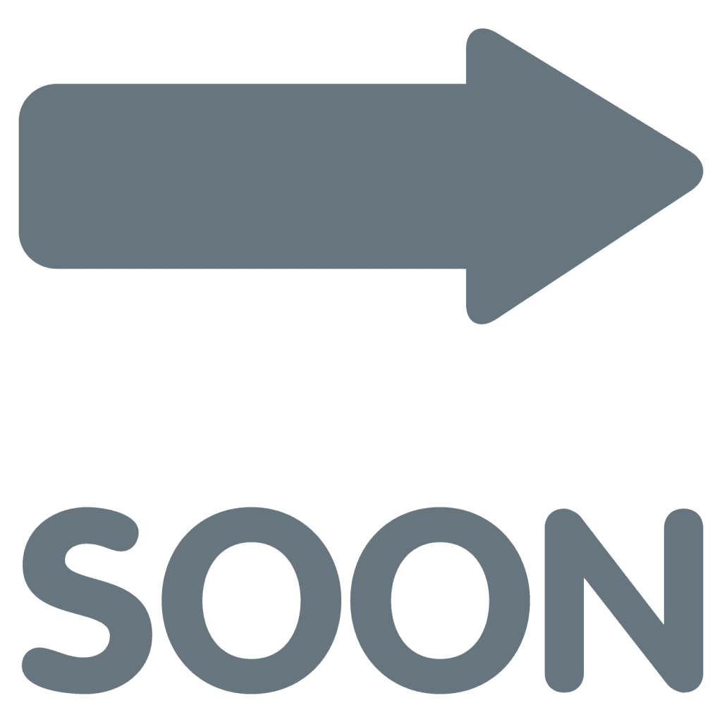 A grey emoji with a right arrow and the letters SOON