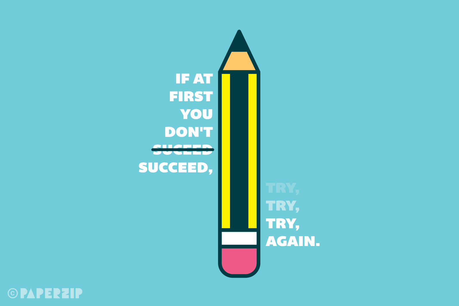 If at first you don’t succeed, try, try again