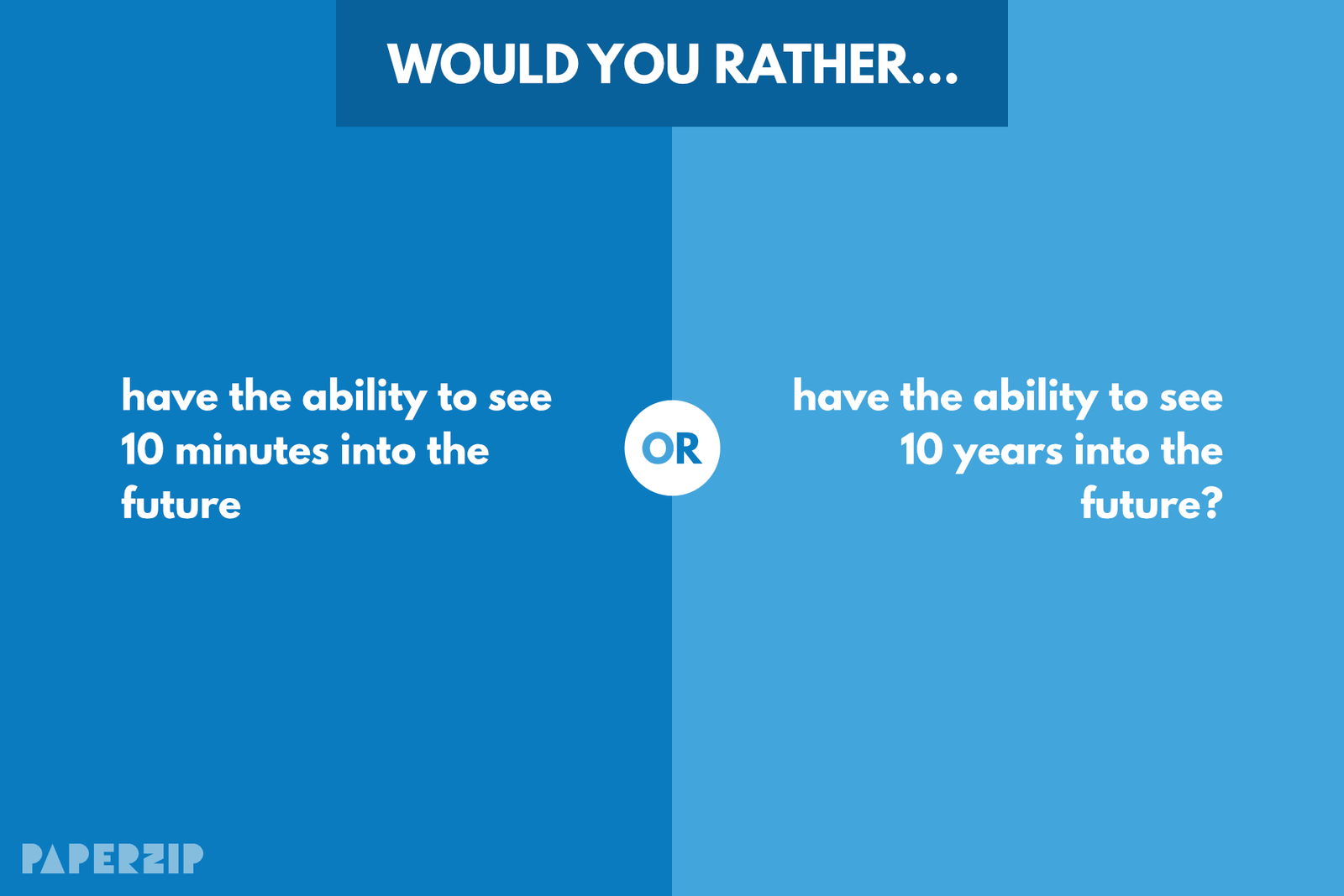 Would you rather…